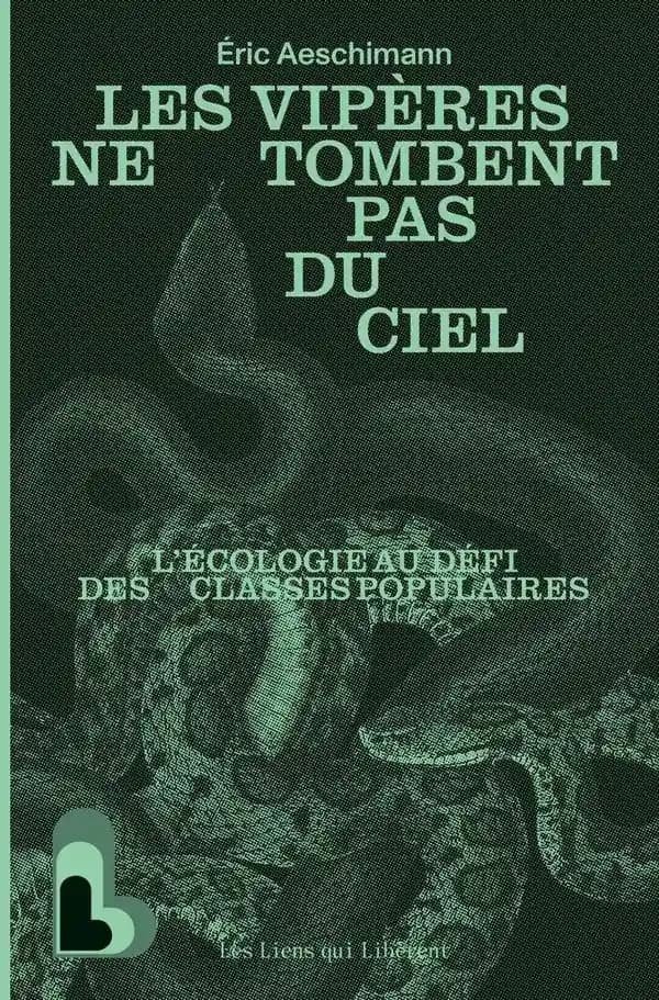 Les vipères ne tombent pas du ciel : l'écologie au défi des classes populaires