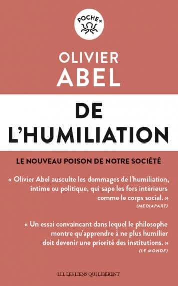 De l'humiliation : Le nouveau poison de notre société (Nouvelle éd.)