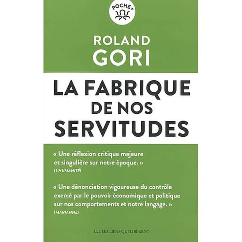 La fabrique de nos servitudes (Nouvelle éd.)