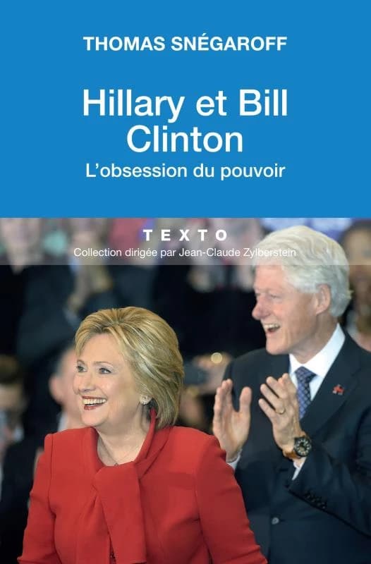 Hillary et Bill Clinton : l'obsession du pouvoir (Éd. actualisée)