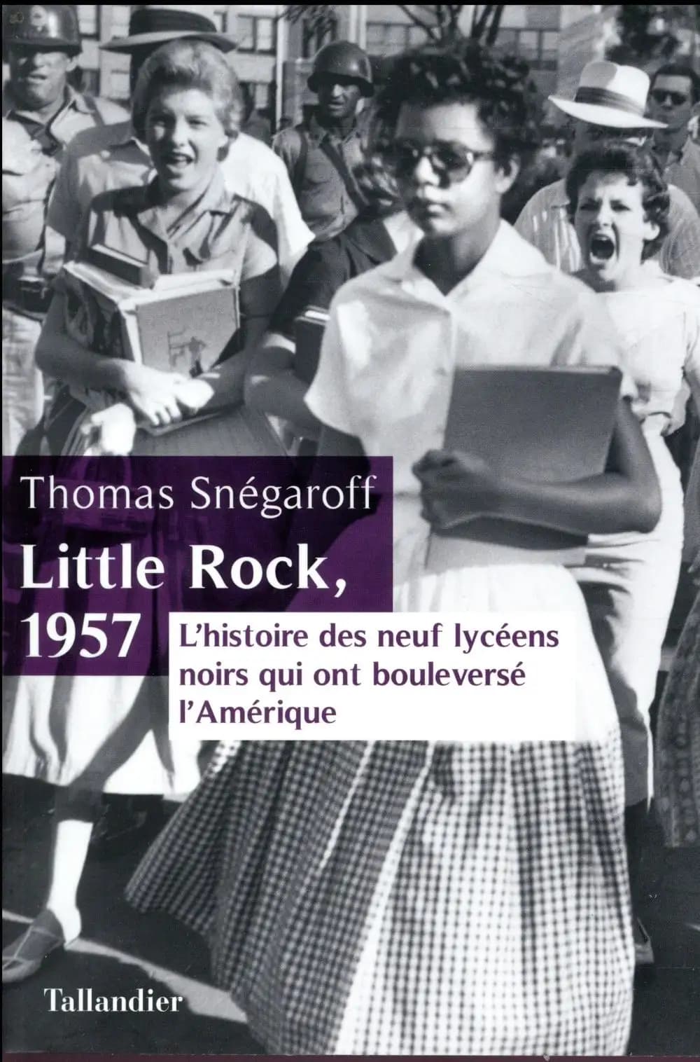 Little Rock, 1957 : l'histoire des neuf lycéens noirs qui ont bouleversé l'Amérique