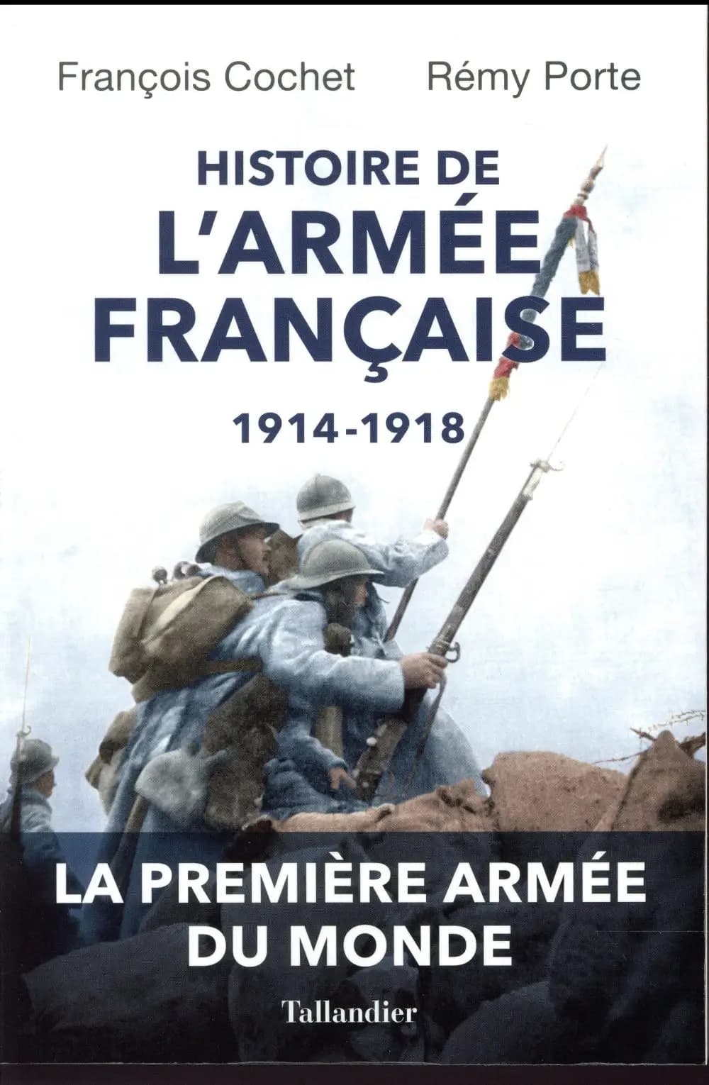 Histoire de l'armée française, 1914-1918 : évolutions et adaptations des hommes, des matériels et des doctrines