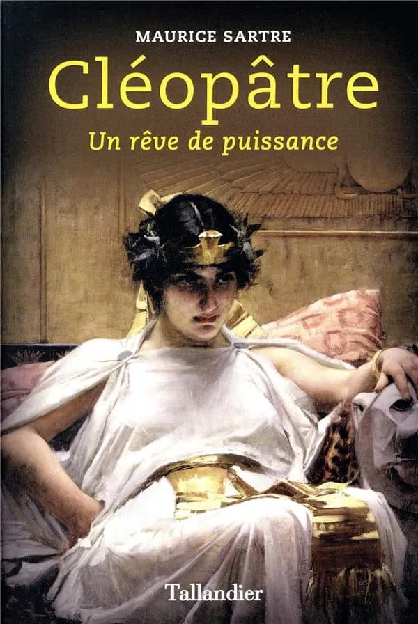 Cléopâtre : un rêve de puissance