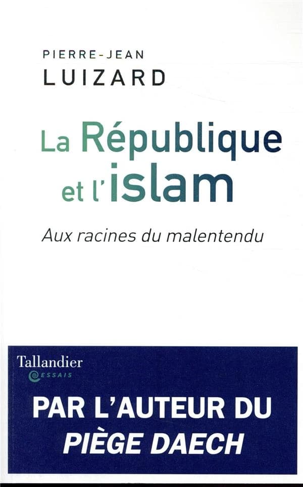 La République et l'islam : aux racines du malentendu