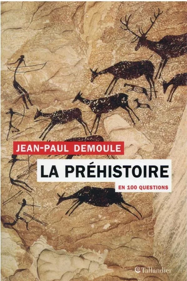 La Préhistoire en 100 questions