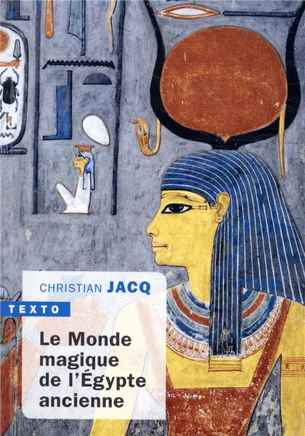 Le monde magique de l'Égypte ancienne