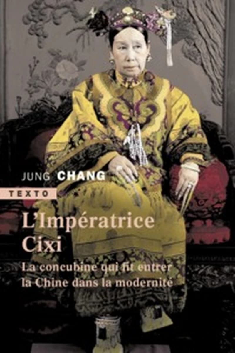 L'Impératrice Cixi : la concubine qui a fait entrer la Chine dans la modernité