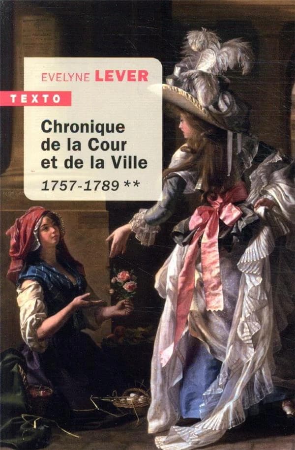 Chronique de la Cour et de la ville. [2], 1757-1789