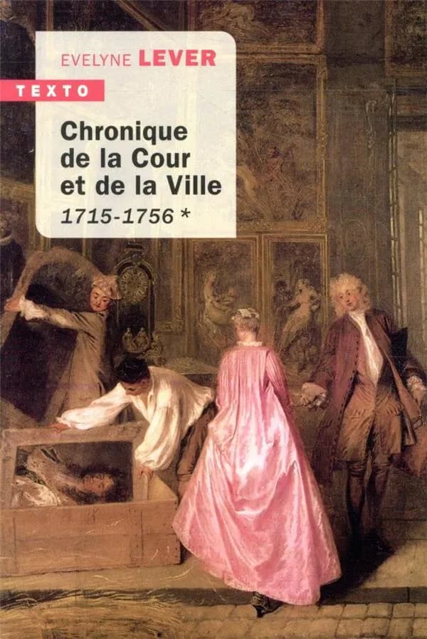 Chronique de la Cour et de la ville. 1, 1715-1756