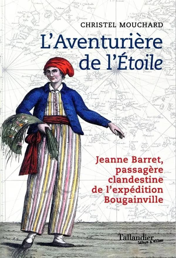 L'aventurière de l'"Étoile" : Jeanne Barret, passagère clandestine de l'expédition Bougainville