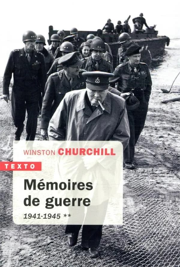 Mémoires de guerre. Tome II, Février 1941-1945 (Nouv. éd.) Winston S. Churchill ; texte traduit, présenté et annoté par François Kersaudy