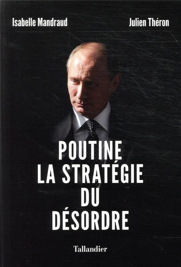 Poutine, la stratégie du désordre