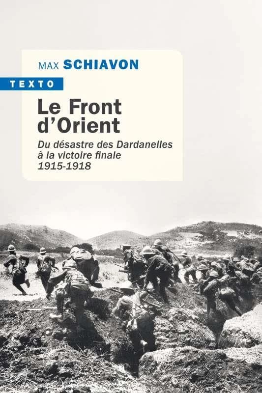 Le front d'Orient ; du désastre des Dardanelles à la victoire finale (1915-1918)