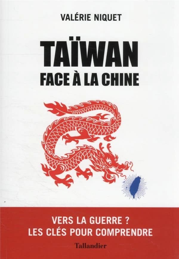 Taïwan face à la Chine : vers la guerre ?