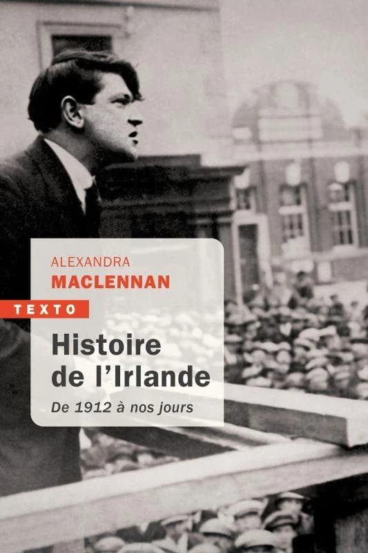 Histoire de l'Irlande : de 1912 à nos jours (Éd. actualisée) Alexandra Maclennan