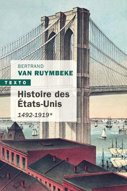Histoire des États-Unis (Éd. actualisée) Bertrand Van Ruymbeke