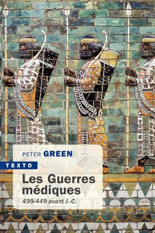 Les Guerres médiques : 499-449 avant J.-C.