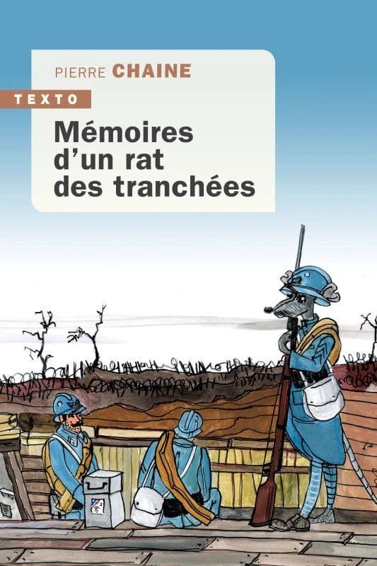 Mémoires d'un rat des tranchées ; suivis des Commentaires de Ferdinand, ancien rat des tranchées