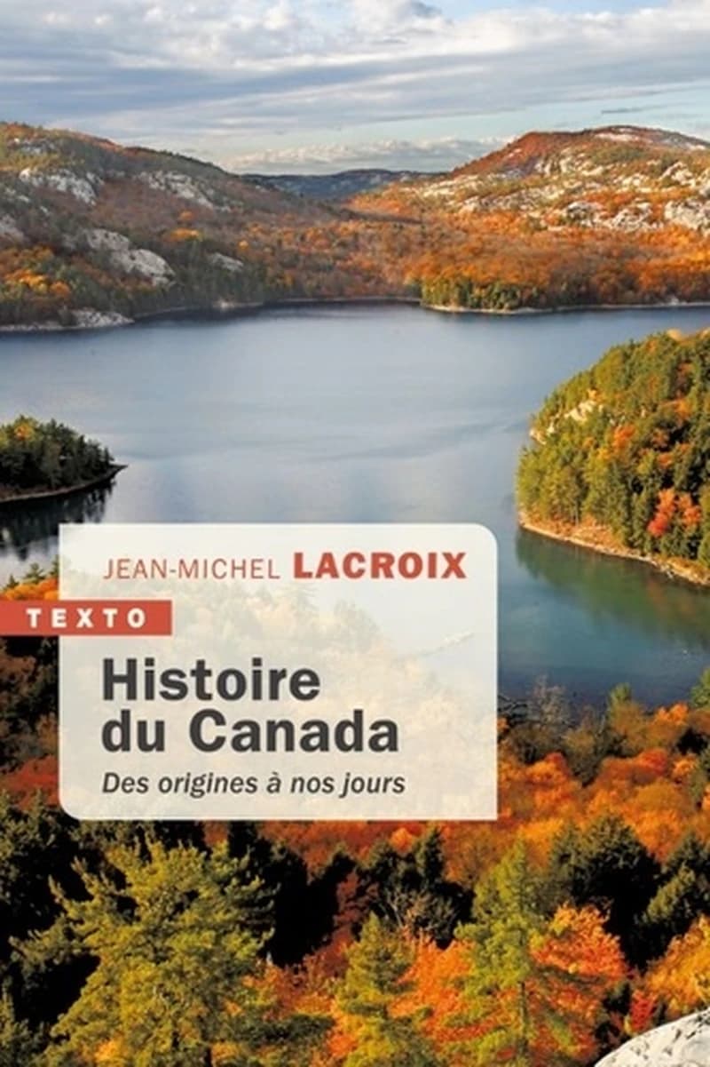 Histoire du Canada : des origines à nos jours (Éd. actualisée) Jean-Michel Lacroix
