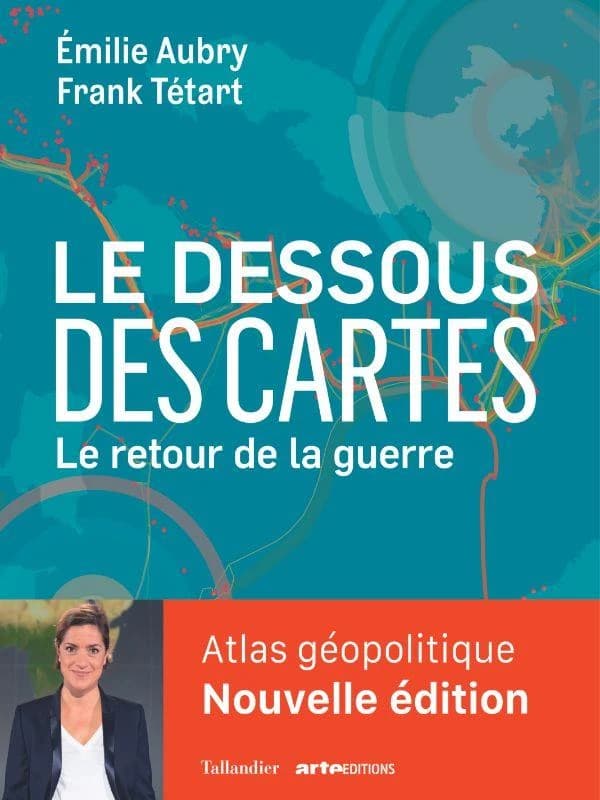 Le Dessous des cartes : le retour de la guerre