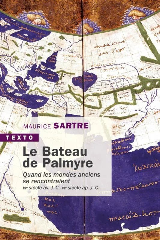 Le bateau de Palmyre : quand les mondes anciens se rencontraient, VIe s. av. J.-C.-VIe s. ap. J.-C.