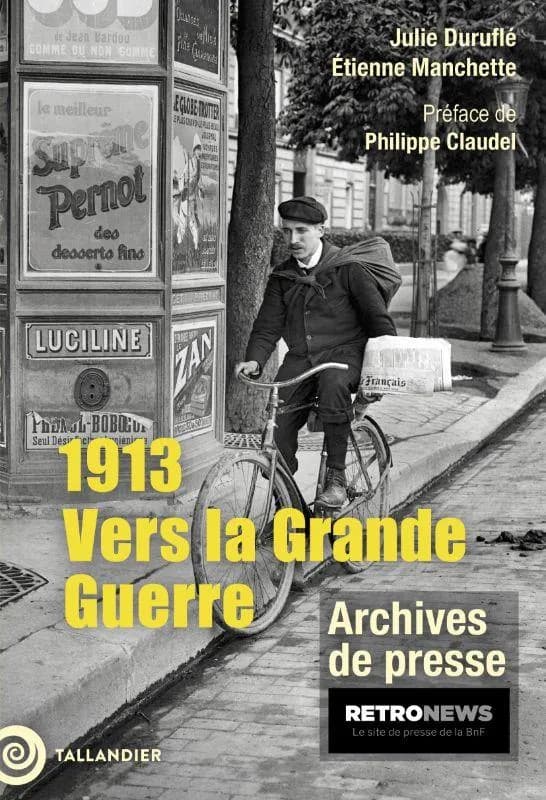 1913, vers la Grande guerre : archives de presse