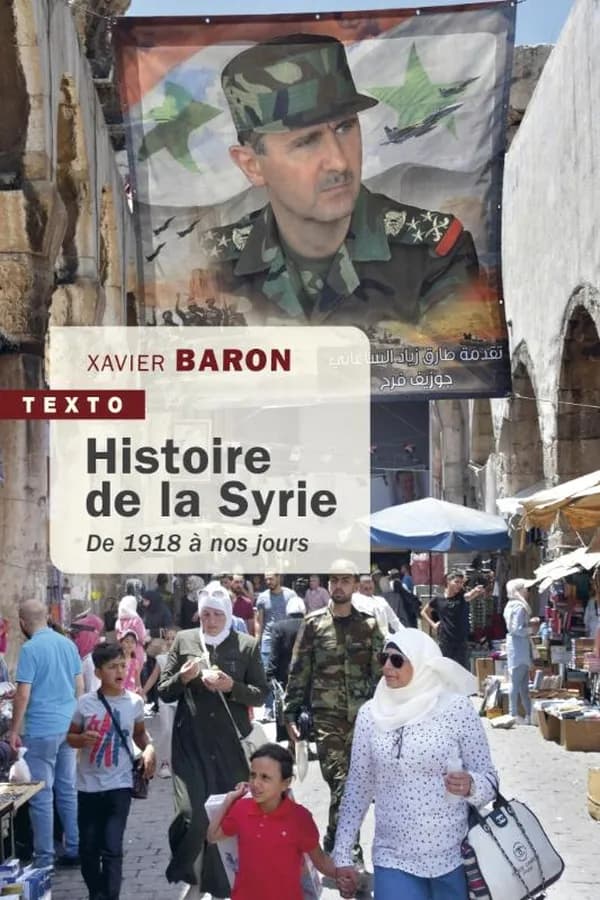Histoire de la Syrie : de 1918 à nos jours (Éd. actualisée) Xavier Baron