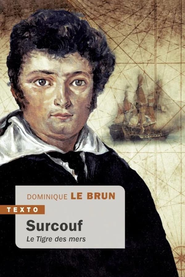 Surcouf : le Tigre des mers