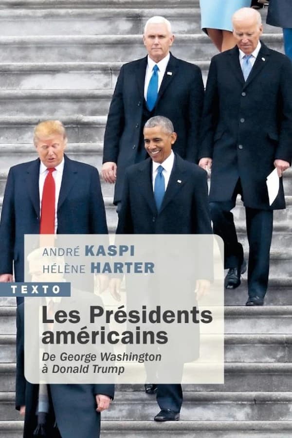 Les présidents américains : de George Washington à Donald Trump (Éd. actualisée) André Kaspi, Hélène Harter