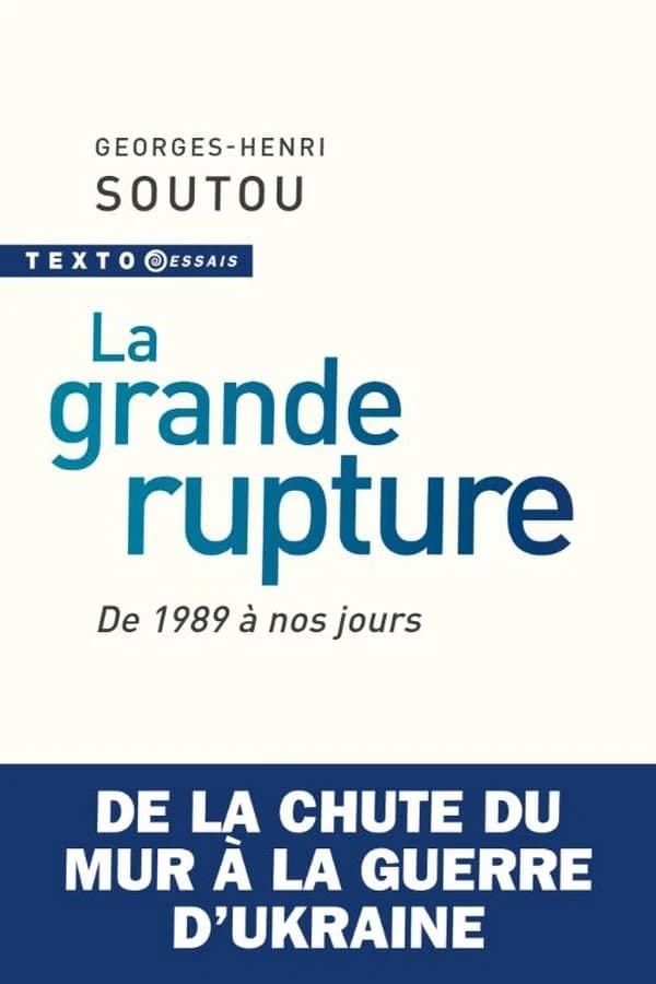 La grande rupture : de 1989 à nos jours (Éd. actualisée) Georges-Henri Souton