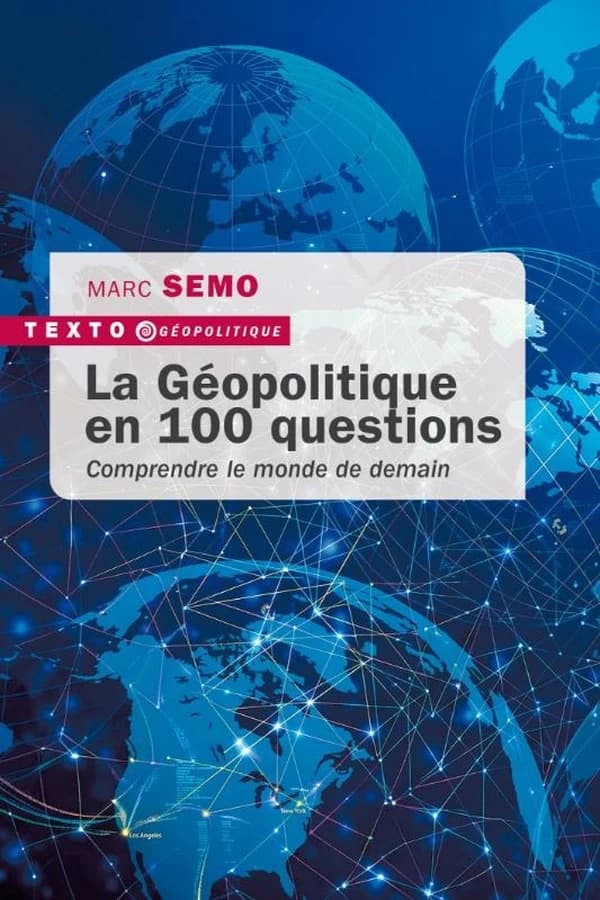 La géopolitique en 100 questions : comprendre le monde de demain