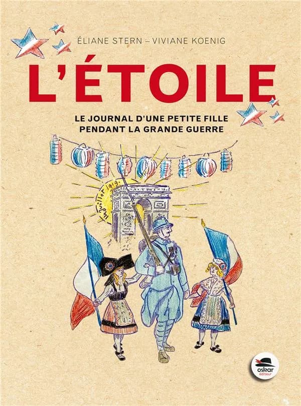 L'Etoile : journal d'une petite fille pendant la Grande Guerre (Nouvelle édition) Eliane Stern, Viviane Koenig