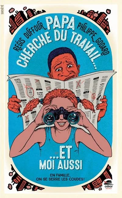 Papa cherche du travail, et moi aussi !