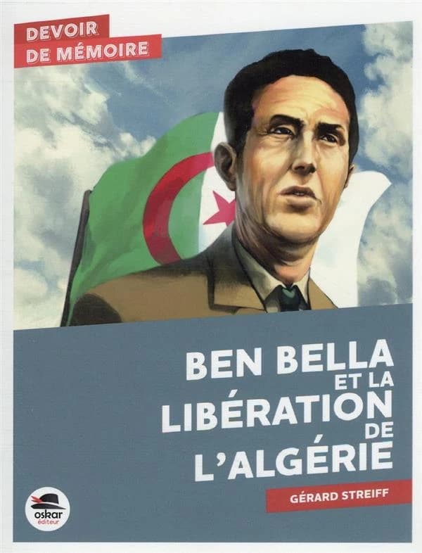 Ben Bella et la libération de l'Algérie