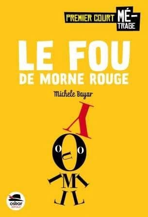Le fou de Morne rouge