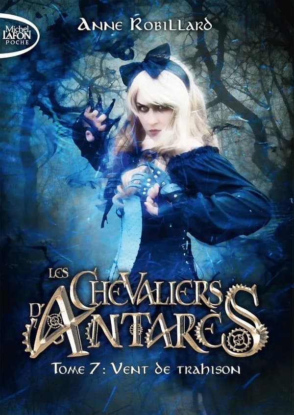 Les chevaliers d'Antarès : Tome 7 Vent de trahison