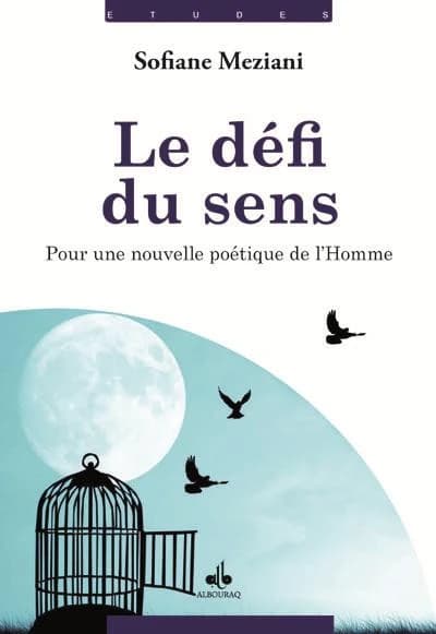 Le défi du sens : pour une nouvelle poétique de l'homme