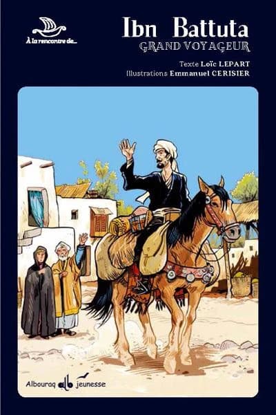 Ibn Battuta : grand voyageur