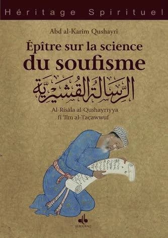 Epître sur la science du soufisme : Tome 1, Introduction - Les principes - Les maîtres