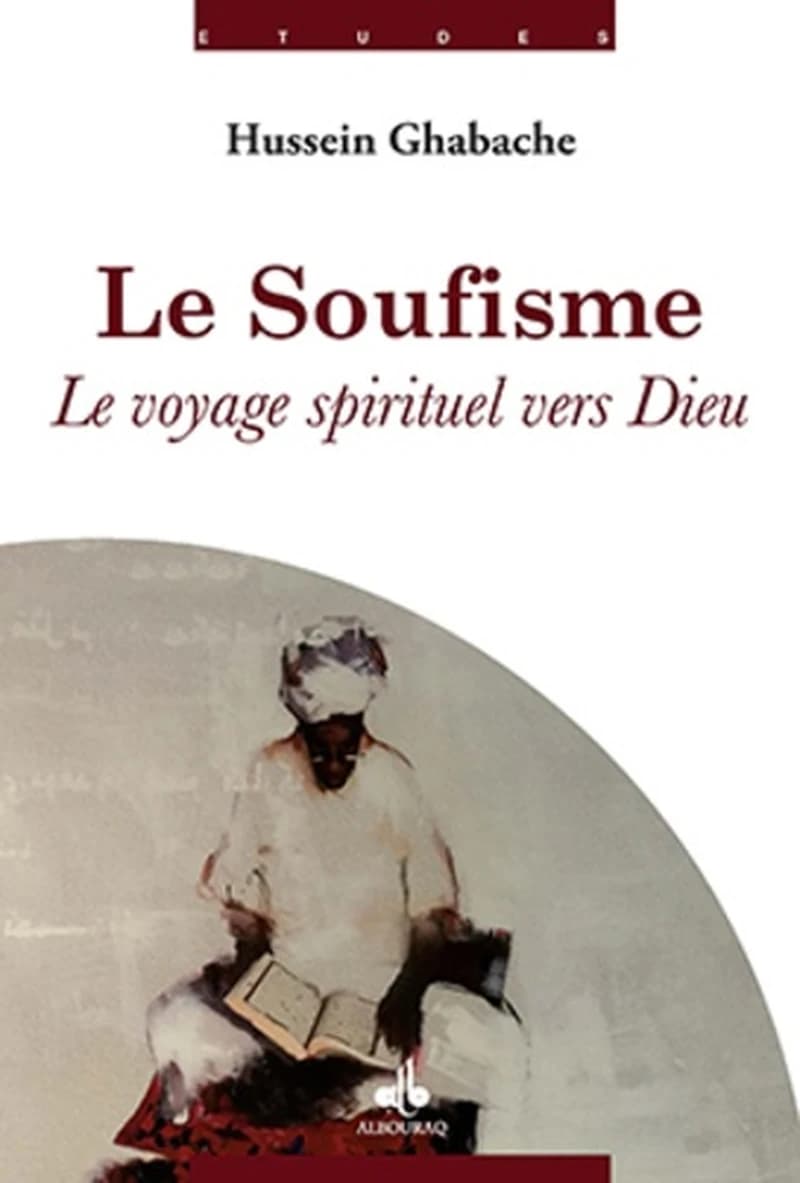 Le soufisme : Le voyage spirituel vers Dieu