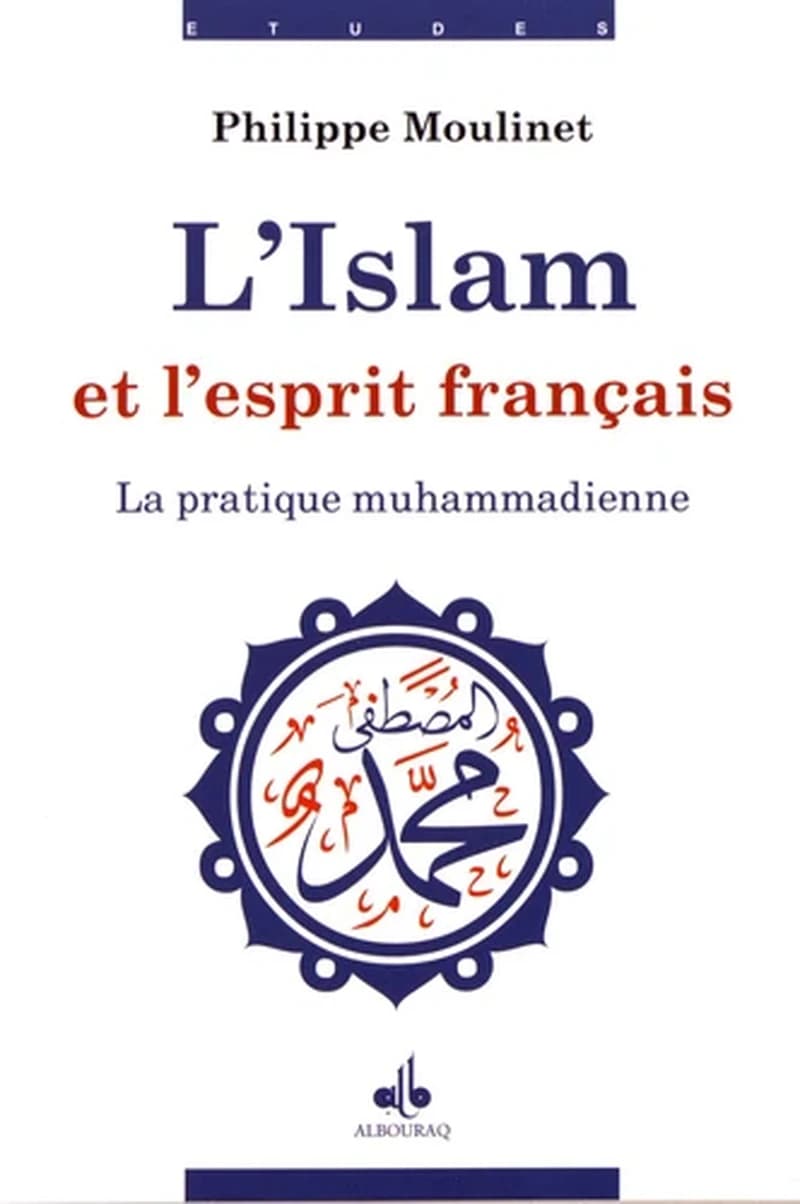L'islam et l'esprit français : la réalité muhammadienne