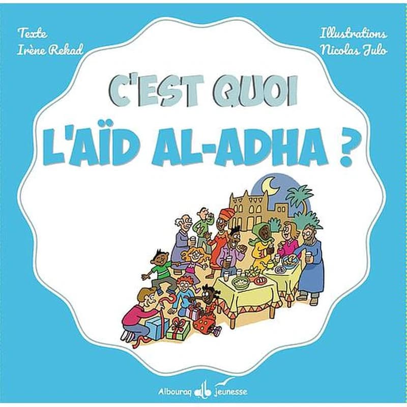 C'est quoi l'Aïd al-Adhâ ou l'Aïd al-Kabîr ?