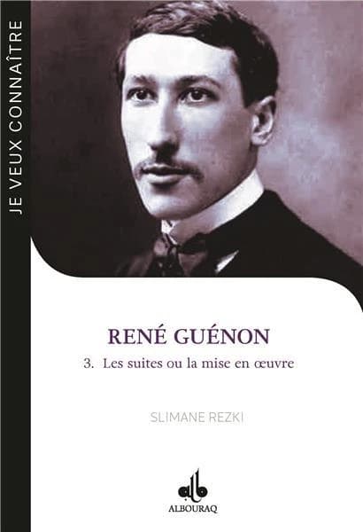 René Guénon. 3, Les suites ou la mise en oeuvre : le passeur : 1886-1951