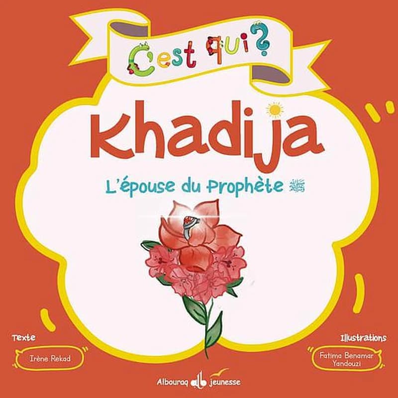 Khadija : l'épouse du Prophète