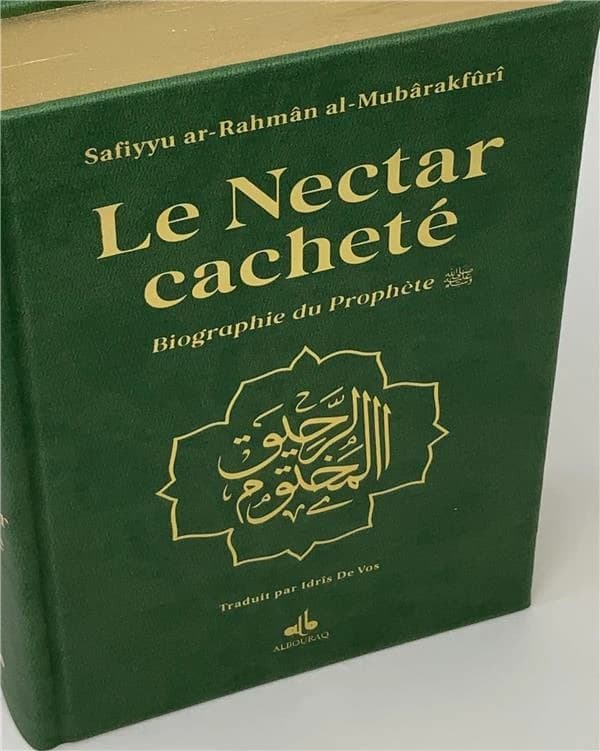Le nectar cacheté : Biographie du Prophète. Avec couverture vert foncé et doré sur tranche
