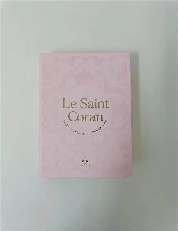 Le Saint Coran et la traduction en langue française du sens de ses versets et la : Couverture rigide Daim rose - tranche dorée