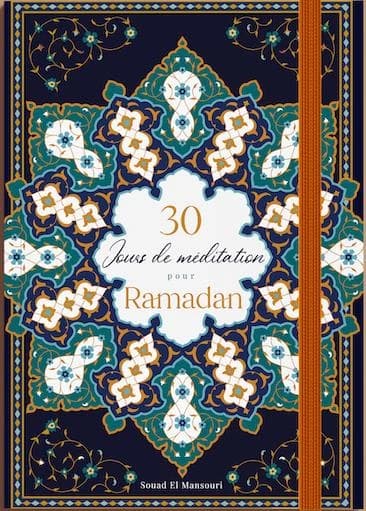 30 jours de méditation pour Ramadan (édition 2023)