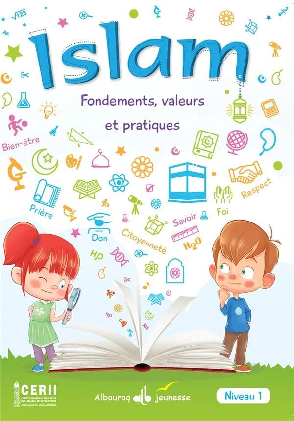 Islam : fondements, valeurs et pratiques ; niveau 1