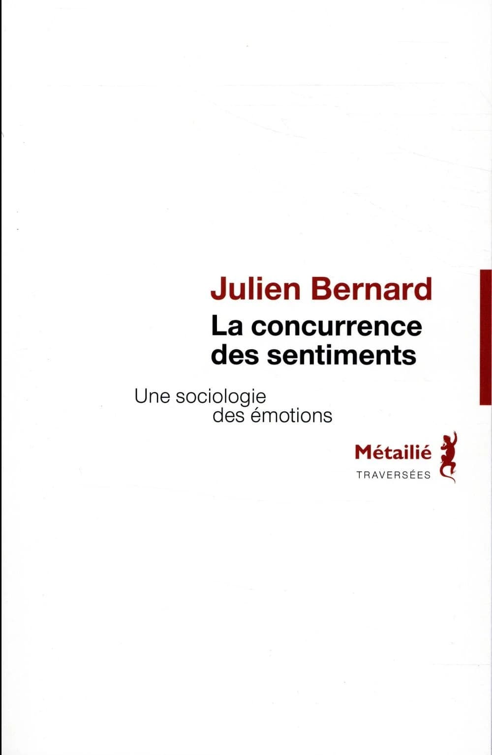 La concurrence des sentiments : une sociologie des émotions