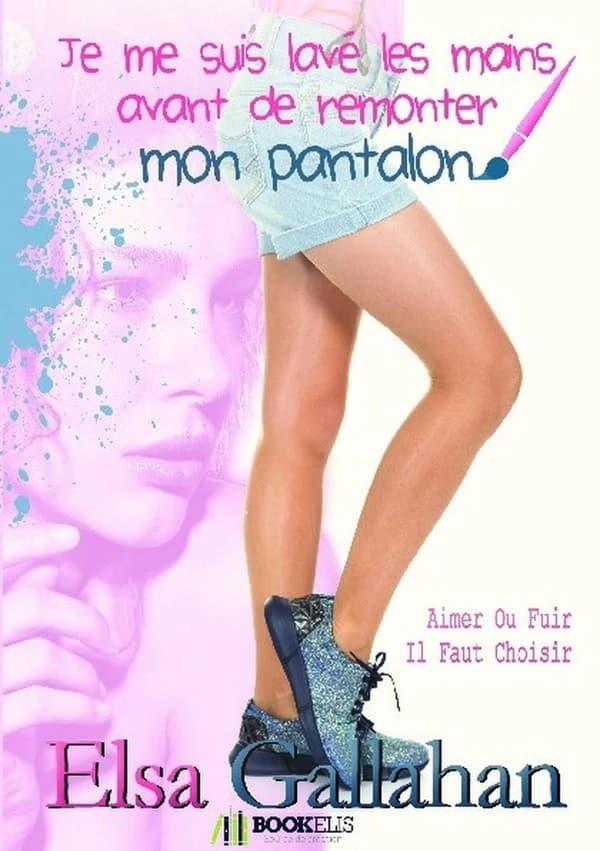 Je me suis lavé les mains avant de remonter mon pantalon : aimer ou fuir il faut choisir